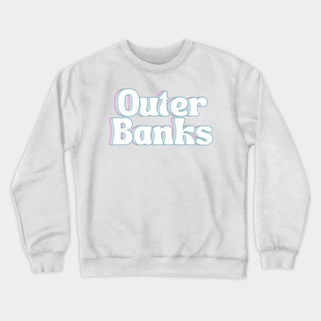 Outer Banks Crewneck Sweatshirt by BloomingDiaries